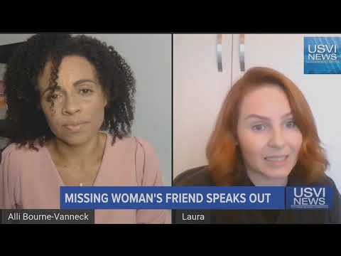 Missing Woman’s Friend Talks with USVI News