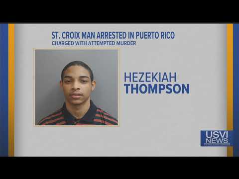 St. Croix Man Arrested for Attempted Murder in Puerto Rico