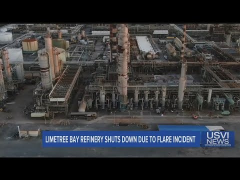 Limetree Bay Refinery Shuts Down Due to Flare Incident