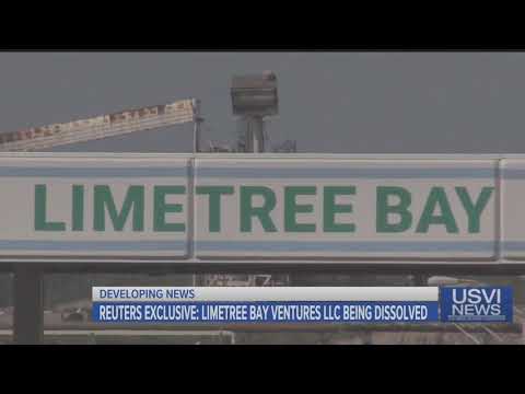 Reuters: Limetree Bay Ventures LLC Being Dissolved