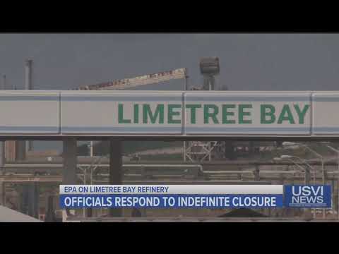 EPA Officials on Indefinite Closure of Limetree Bay Refinery