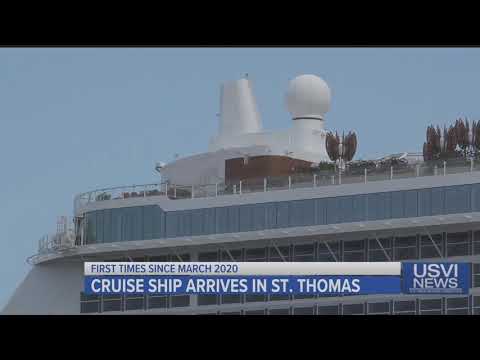 Cruise Ship Arrives in St. Thomas for First Time Since March 2020