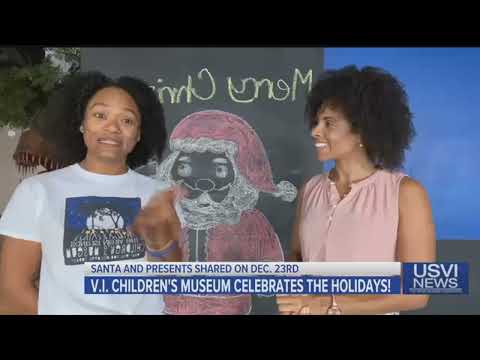 Virgin Islands Children’s Museum Celebrates Holidays