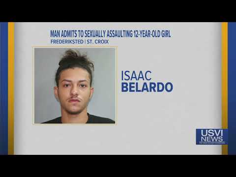 St. Croix Man Admits to Sexually Assaulting 12-Year-Old Girl