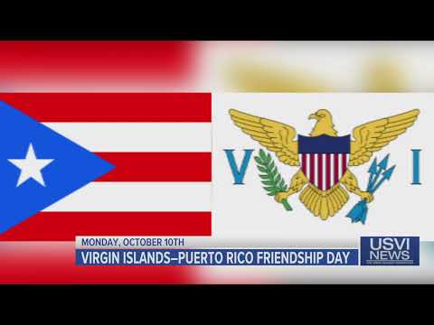 Monday is Virgin Islands-Puerto Rico Friendship Day