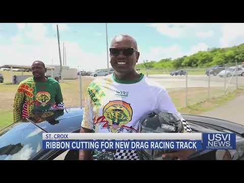 Ribbon Cutting for New Drag Racing Track in St. Croix