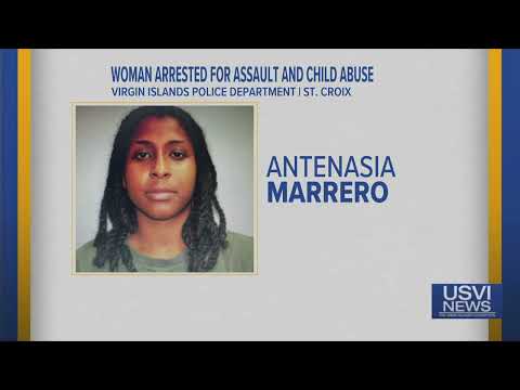 Woman Arrested for Assault, Child Abuse in St. Croix