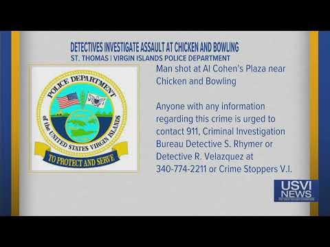 Detectives Investigate Assault at Chicken and Bowling on St. Thomas