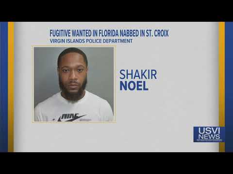 Fugitive Wanted in Florida Nabbed in St. Coix