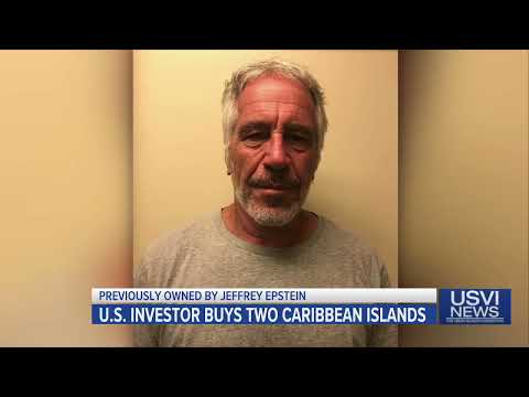 U.S. Investor Buys 2 Caribbean Islands Previously Owned by Jeffrey Epstein