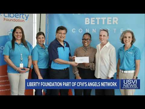 Liberty Foundation Part of CFVI’s Angels Network