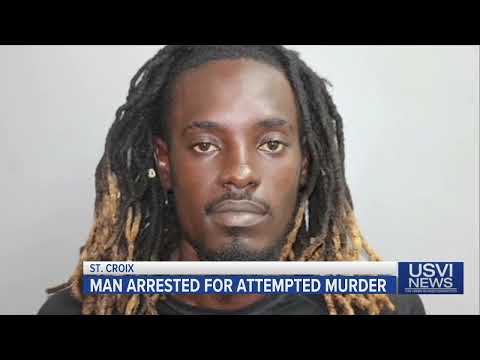 Man Arrested for Attempted Murder on St. Croix