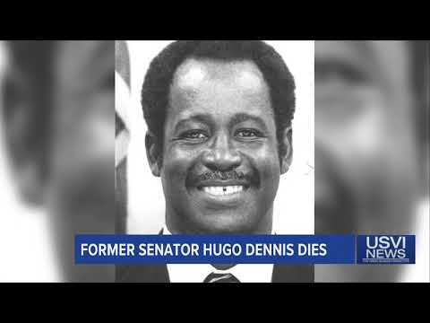 Former Senator Hugo Dennis Dies