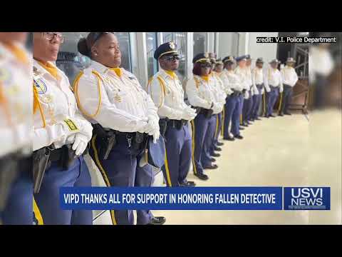 Virgin Islands Police Department Thankful for Support in Honoring Fallen Detective