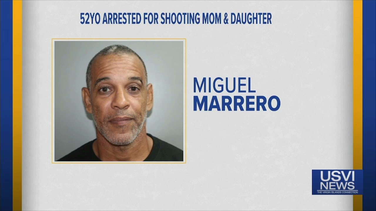 Man Arrested for Shooting Mom, Daughter on St. Croix